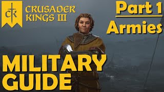 Crusader Kings 3 – Guide – Military Guide – Part 1 Armies [upl. by Sirref856]