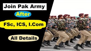 Join pak Army after Intermediate FScICSIComFA or equal  Join pak army after Inter  PAK ARMY [upl. by Ainwat]