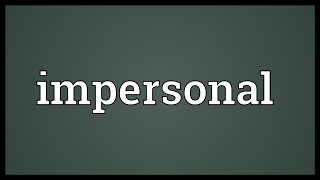 Impersonal Meaning [upl. by Assener]