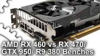 Radeon RX 460 1080p vs RX 470 GTX 950 R9 380 Gaming Benchmarks [upl. by Zonnya]