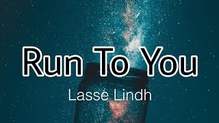 Run To You Lyrics Lasse Lindh [upl. by Allenrad4]