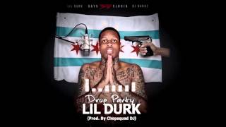 Lil Durk  Drug Party Prod by Chopsquad DJ Official Audio [upl. by Couhp773]