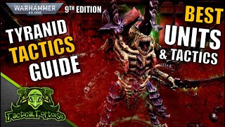 How to Play Tyranids in 40k 9th Edition  Best Tyranid Tactics Units amp Lists in Warhammer 40k [upl. by Elhsa]