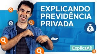 6 coisas que você PRECISA saber sobre a previdência privada  Explica aí [upl. by Barcellona879]