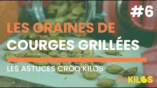 Les astuces CroqKilos 6  Les graines de courges grillées [upl. by Errol]