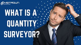 What Is A Quantity Surveyor amp How Can You Become One Too [upl. by Olivero]