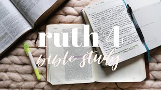 BIBLE STUDY WITH ME  Ruth 4 [upl. by Nosretep245]