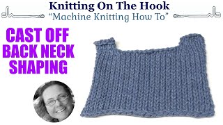 Machine Knitting  Back Neck Shaping [upl. by Raseta22]