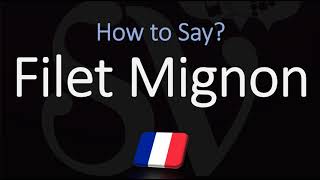 How to Pronounce Filet Mignon CORRECTLY English amp French Pronunciation [upl. by Ennovyhs]