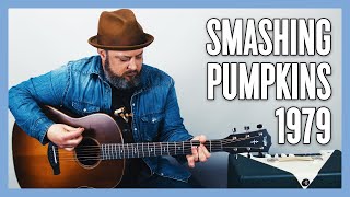 Smashing Pumpkins 1979 Guitar Lesson and Tutorial [upl. by Yenffit]