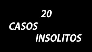 20 CASOS INSOLITOS QUE TIENES QUE VER Parte 1 [upl. by Okihsoy]