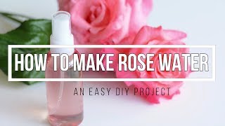 How to Make Rose Water [upl. by Nahtonoj788]