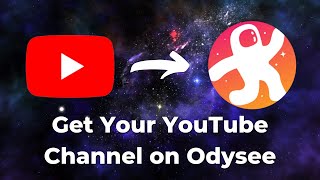 Get Your YouTube Channel On Odysee [upl. by Accemahs]