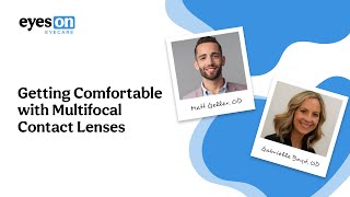 Getting Comfortable With Multifocal Contact Lenses [upl. by Leupold]