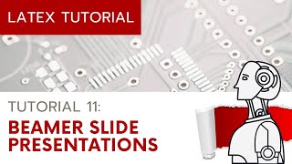 LaTeX Tutorial 11 Beamer Slide Presentation [upl. by Armanda]