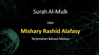 Surah AlMulk  Mishary Rashid Al Falasy  Terjemahan Bahasa Melayu [upl. by Anicnarf186]