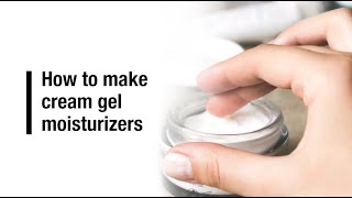 How to make cream gel moisturizers [upl. by Nerrawed]