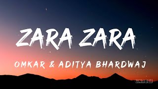 Zara Zara Behekta Hai Lyrics  Omkar amp Aditya Bhardwaj [upl. by Ayatan]