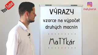 VÝRAZY  VZORCE NA VÝPOČET DRUHÝCH MOCNÍN [upl. by Kenelm]