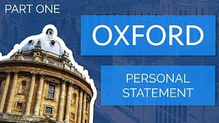 Part 1 Applying to Oxford University How to Write a Personal Statement [upl. by Jolynn11]