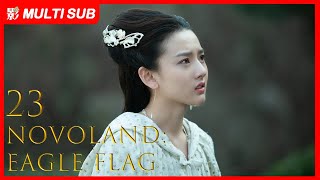 【MULTI SUB】Novoland Eagle Flag EP23 Liu Hao Ran Song Zu Er Chen Ruo Xuan Three Teenagers Epic [upl. by Dnalyag]