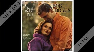 Bob Braun  Till Death Do Us Part  1962 [upl. by Ednew]