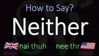 How to Pronounce Neither CORRECTLY Meaning amp Pronunciation [upl. by Ramirolg]