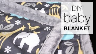 Easy DIY Baby Blanket Sewing Tutorial [upl. by Yelrahc]