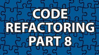 Code Refactoring 8 [upl. by Nazay952]