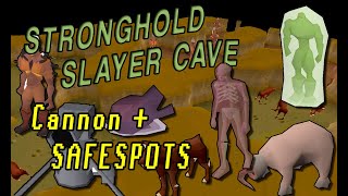 OSRS Stronghold Slayer Cave  Safespots and Cannon Guide [upl. by Einama496]