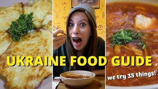 UKRAINE FOOD GUIDE  Introduction to Ukrainian Cuisine WE TRY 35 THINGS [upl. by Elleirbag]