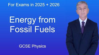 GCSE Physics Revision quotEnergy from Fossil Fuelsquot [upl. by Annaoy]