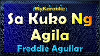 SA KUKO NG AGILA  Karaoke version in the style of FREDDIE AGUILAR [upl. by Nodyroc]