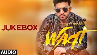 Preet Harpal Waqt Full Album Audio Songs  Jukebox  Punjabi Songs Latest [upl. by Darken]