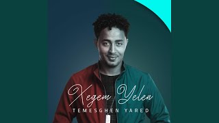 Xegem Yelen [upl. by Primrose]