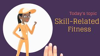 Brain Bites  Skill Related Fitness [upl. by Eile]