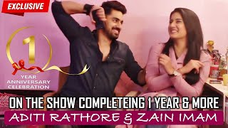 EXCLUSIVE Aditi Rathore amp Zain Imam ON Naamkarann Completing 1 Year  CELEBRATION INTERVIEW [upl. by Trevlac]