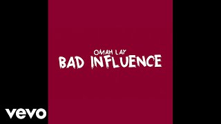 Omah Lay  Bad Influence Official Lyric Video [upl. by Dillie53]