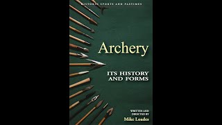 Archery Its History And Forms [upl. by Meehaf321]