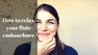 How to relax your flute embouchure [upl. by Gall]