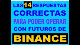 Futuros de Binance las 14 respuestas correctas al TEST [upl. by Mar64]