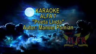 Karaoke ALFA 7 Prieta Linda [upl. by Wiebmer347]