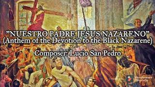 quotNuestro Padre Jesus Nazarenoquot  Anthem of the Devotion to the Black Nazarene [upl. by Leynwad663]