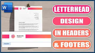 Letterhead Design in Headers amp Footers  Microsoft Word Tutorial [upl. by Eelrebma]