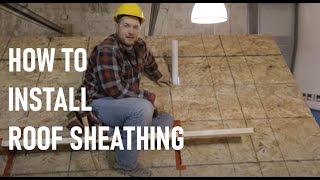 How to Install Roof Sheathing  Roof Framing Part 8 [upl. by Anawal]