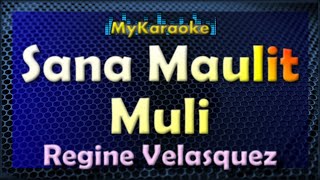 SANA MAULIT MULI  KARAOKE in the style of REGINE VELASQUEZ [upl. by Munro638]