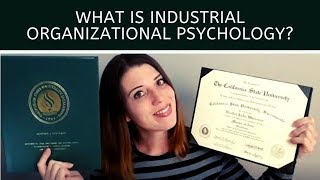 What is Industrial Organizational Psychology [upl. by Dijam]