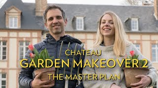 Chateau Garden Makeover 2  The Master Plan  How to renovate a Chateau without killing your Partne [upl. by Orest]