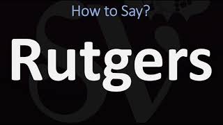 How to Pronounce Rutgers University CORRECTLY [upl. by Bunow]