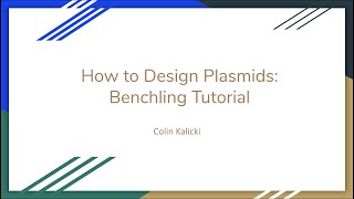 How to Design Plasmids Benchling Tutorial [upl. by Aicillyhp]